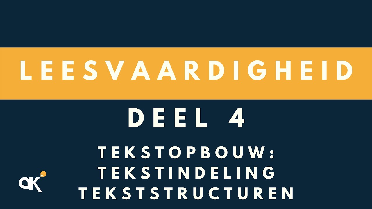 Lezen deel 4: Tekstopbouw: Tekstindeling en Tekststructuren