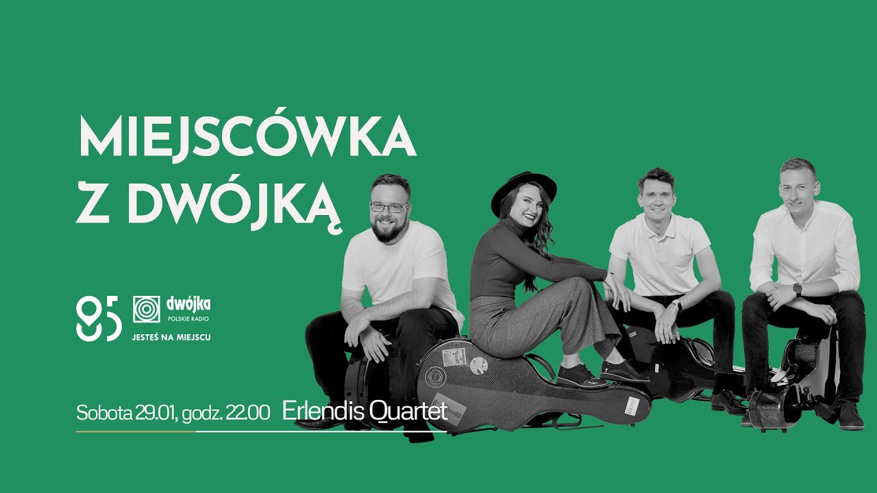 Miejscówka z Dwójką | Erlendis Quartet