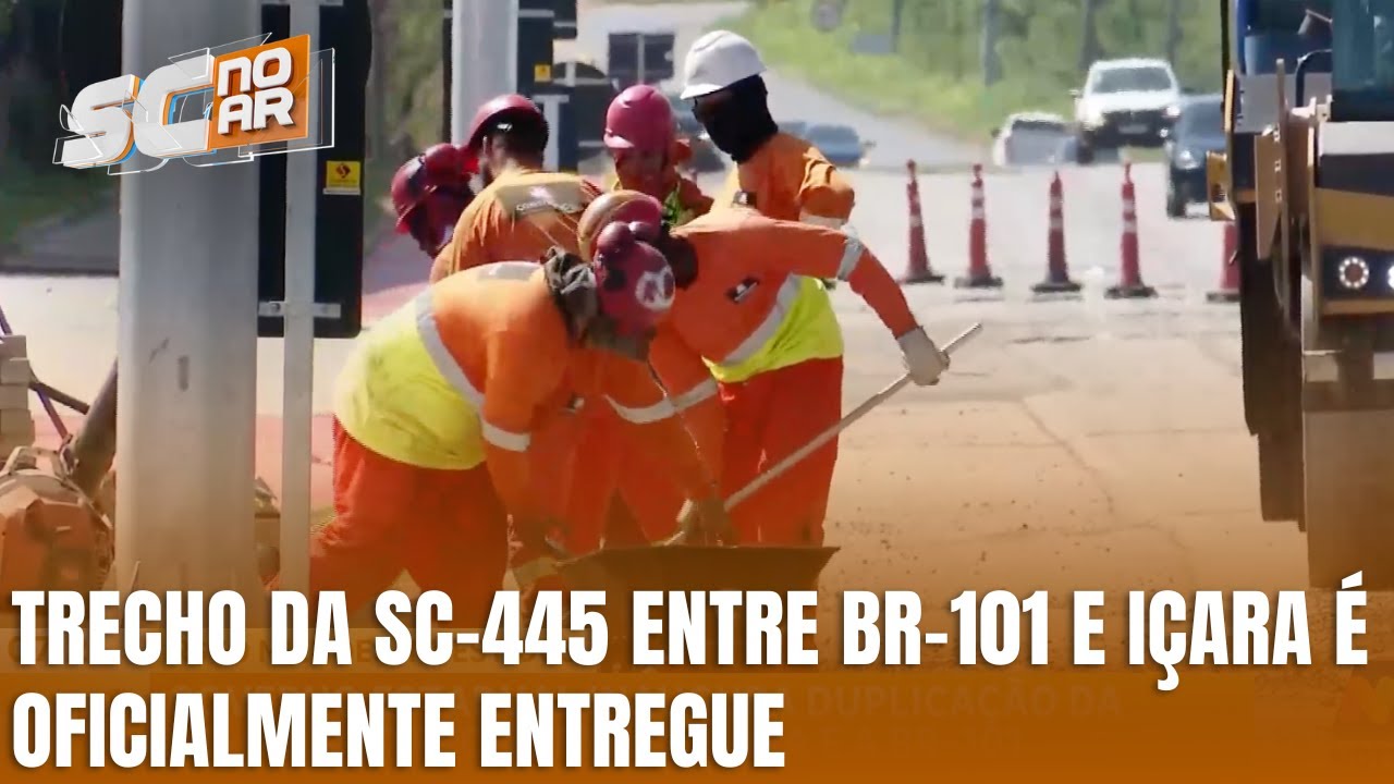 Santa Catarina inaugura duplicação da SC-445 entre Içara e BR-101