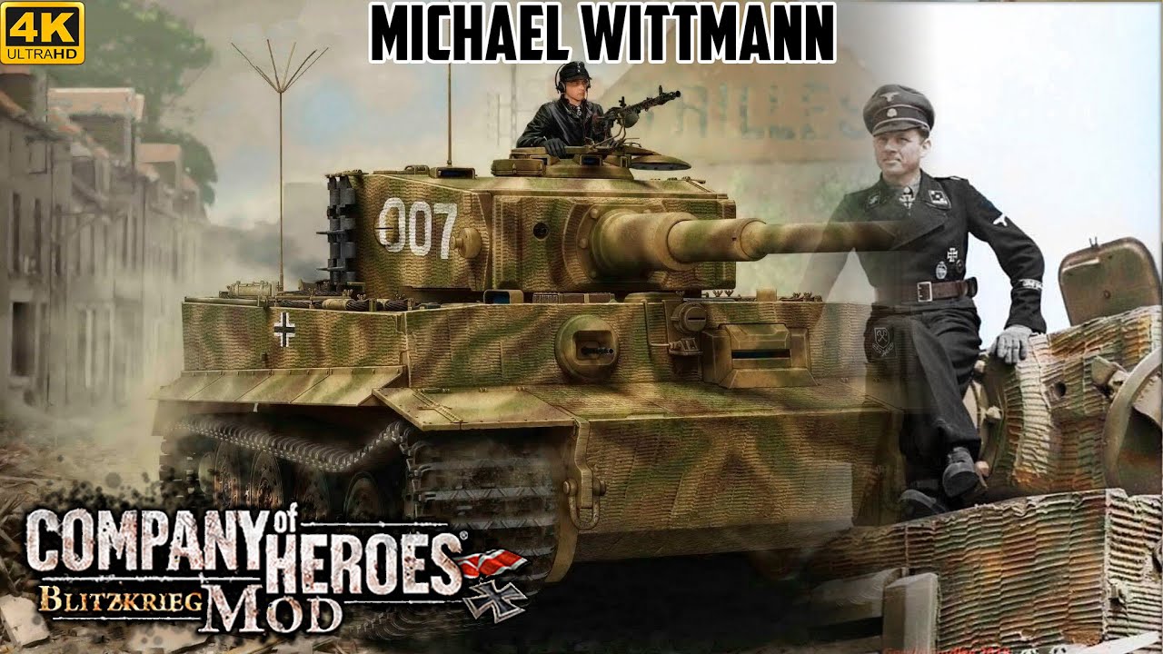 Michael Wittmann | Company Of Heroes Blitzkrieg Mod [4K]