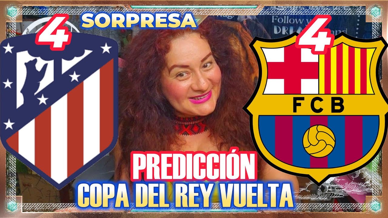 Atlético Madrid  Vs  Barcelona💪 COPA DEL REY VUELTA  #prediccionesdeportivas  #pronosticos