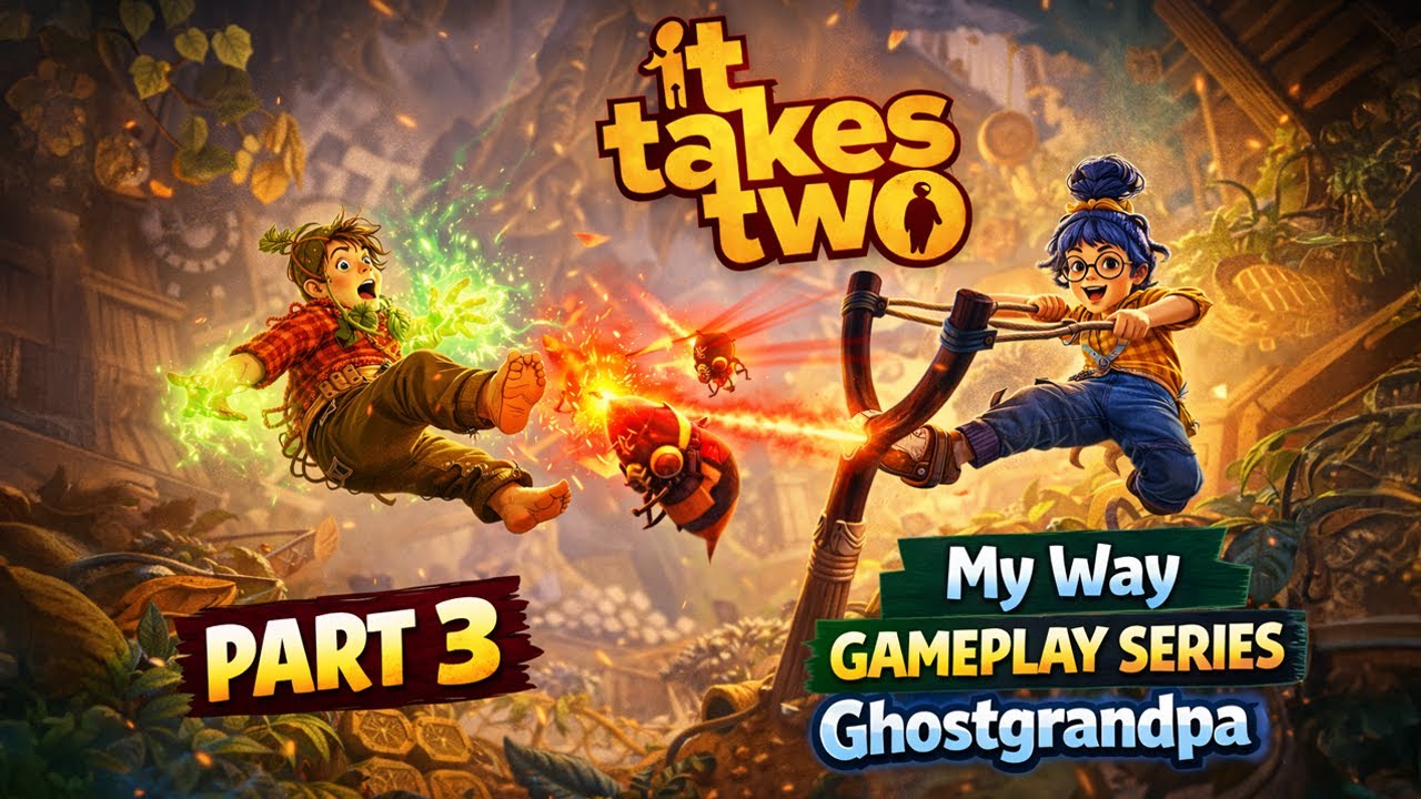 Part 3 | Perfect Teamwork Ya Total Fail 😂 | It Takes Two 