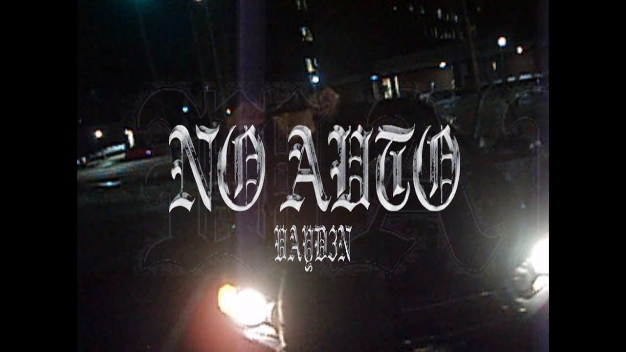 Hayd3n - No Auto (Music Video)