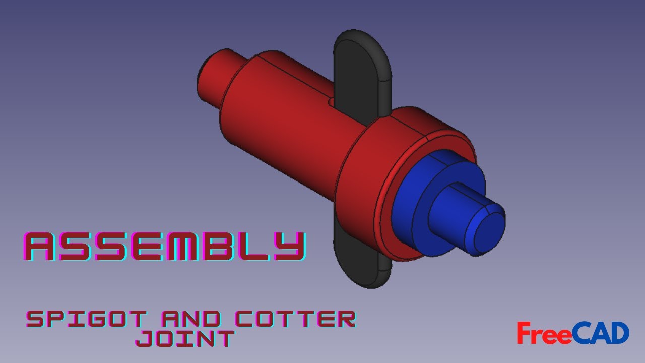 ASSEMBLY | SPIGOT AND COTTER JOINT | FreeCAD