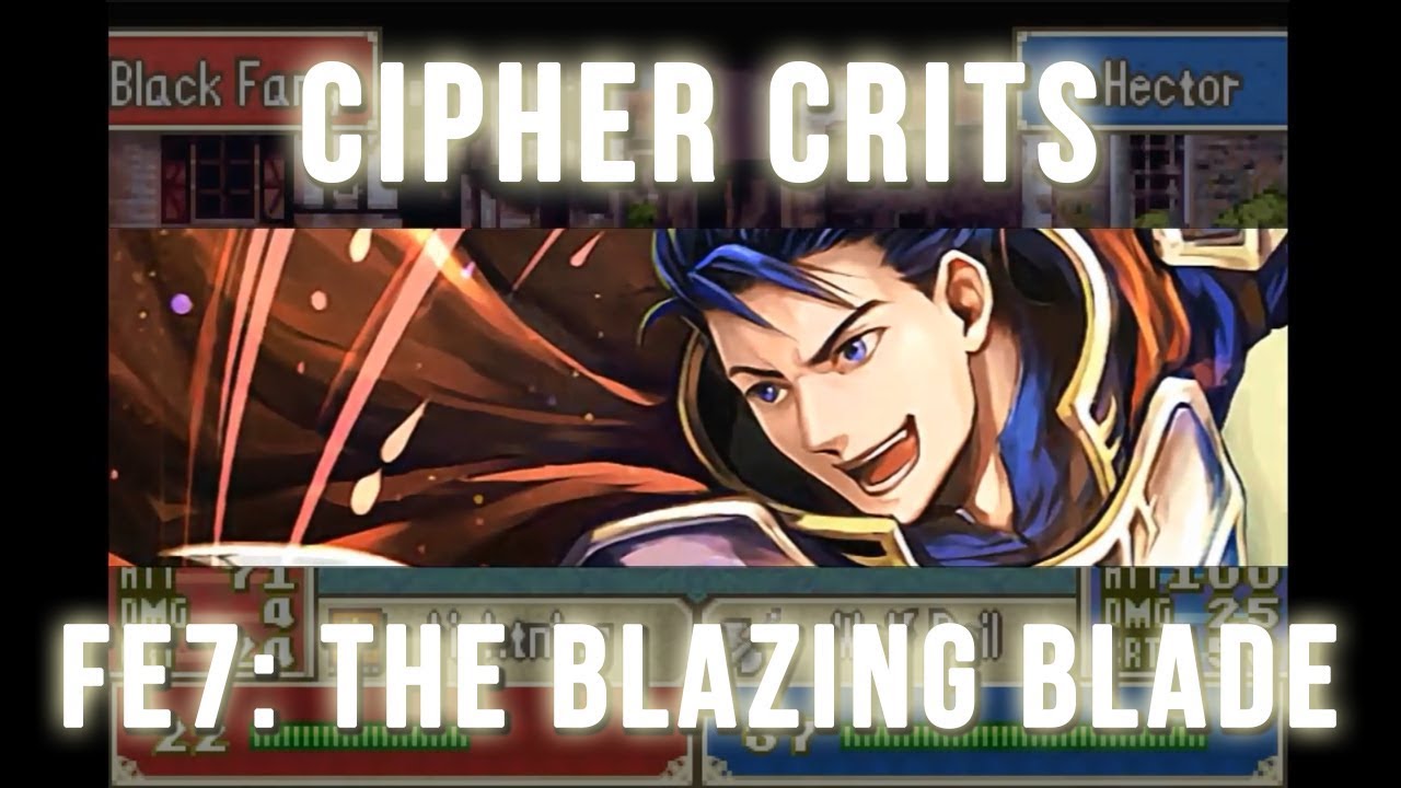 [Cipher Crits] Fire Emblem: The Blazing Blade