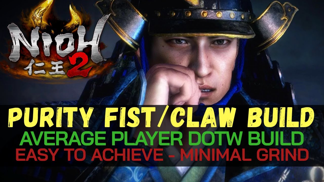 Сборка Nioh 2 DotW | Кулаки чистоты | Легкая сборка для Dream of the Wise