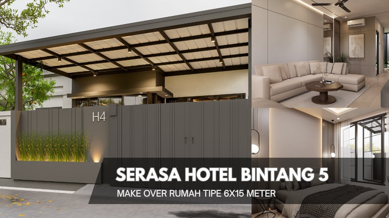 MAKE OVER RUMAH 6X15 METER - SERASA HOTEL BINTANG 5