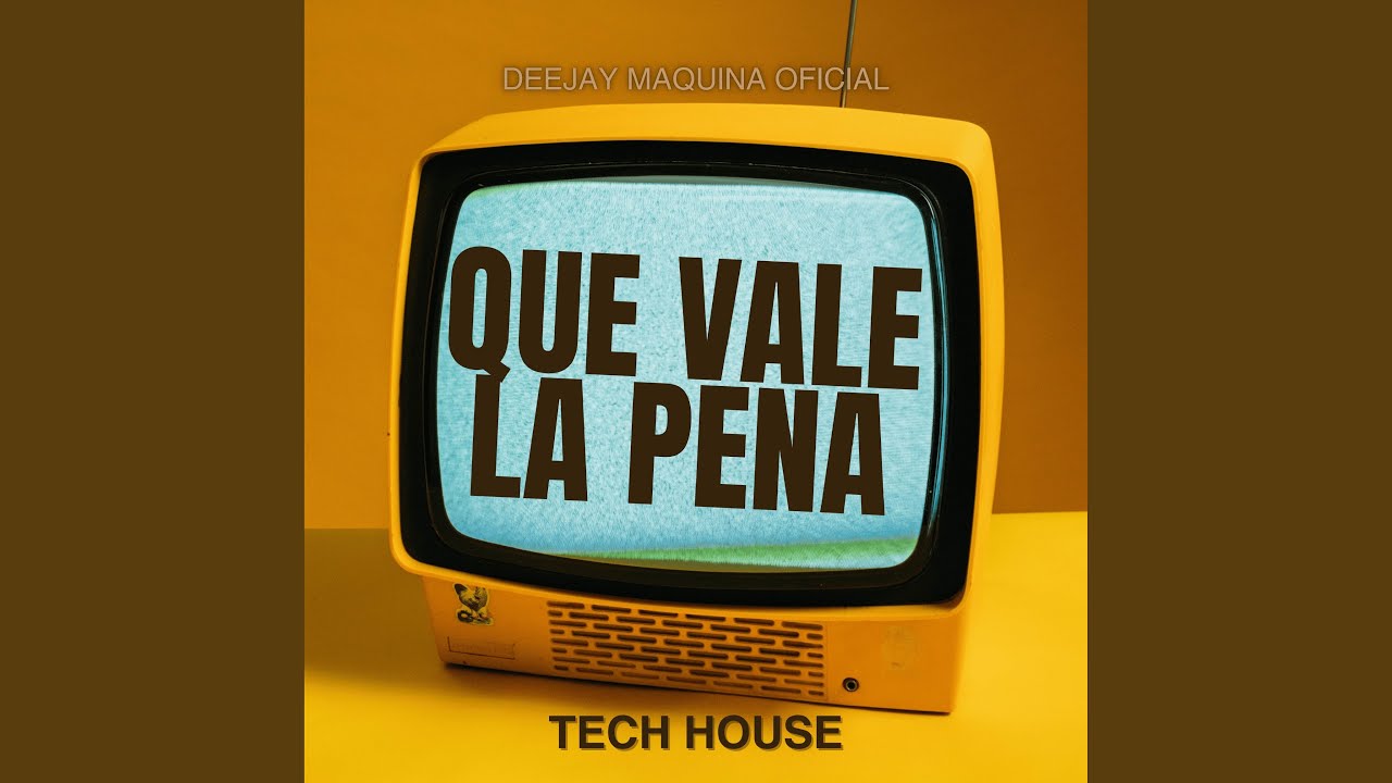 Que Vale La Pena (Tech House)