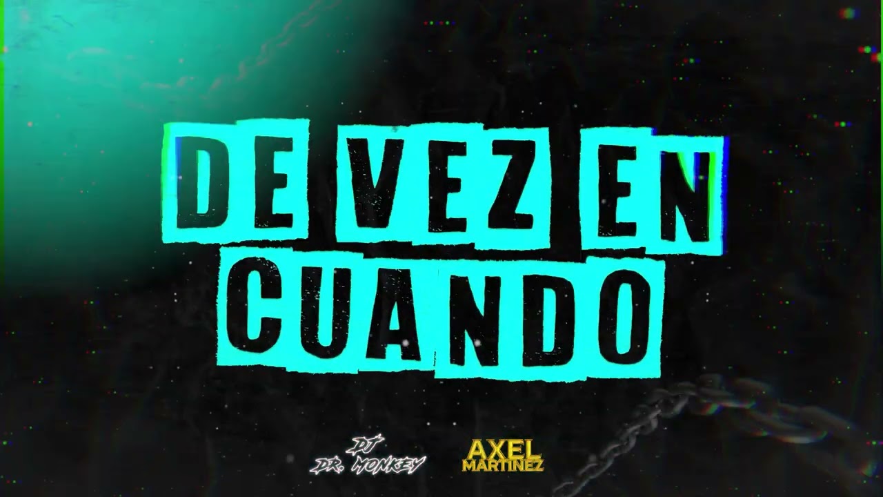 De vez en cuando TECHENGUE - DJ DR MONKEY Ft AXEL MARTINEZ