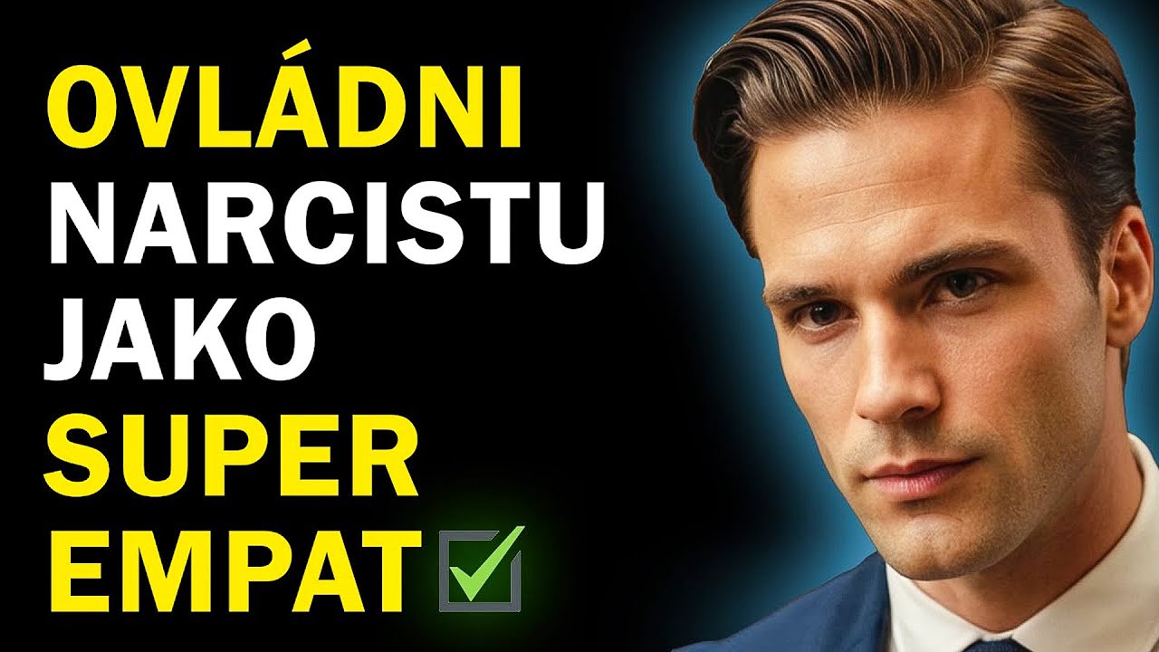 TAKHLE SUPER EMPATI OVLÁDAJÍ NARCISTY, ANIŽ BY COKOLI DĚLALI.