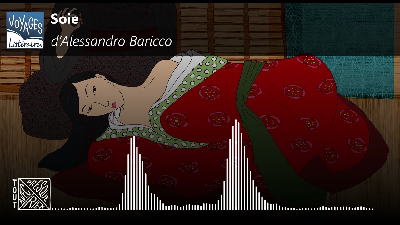 Soie d'Alessandro Baricco - Podcast Voyages Littéraires