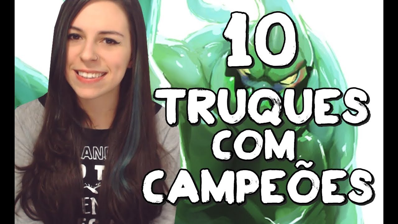 10 TRUQUES COM CAMPEÕES
