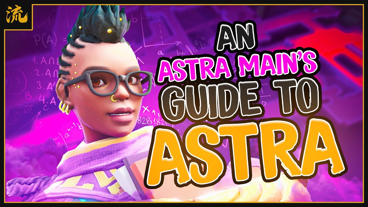 An Astra Main's Guide to Astra