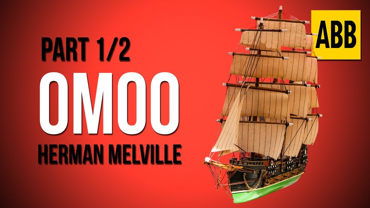 OMOO: Herman Melville - FULL AudioBook: Part 1/2