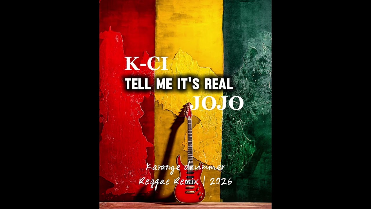 K-CI & JOJO Reggae Remix 2026 by KD_ Tell me it's real@bitrecordz.