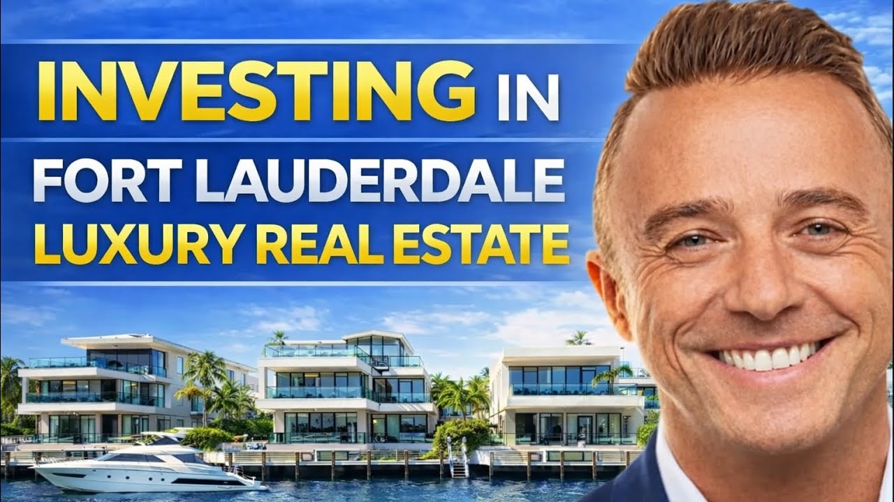 Why Investors Are Flocking to Fort Lauderdale Luxury Real Estate