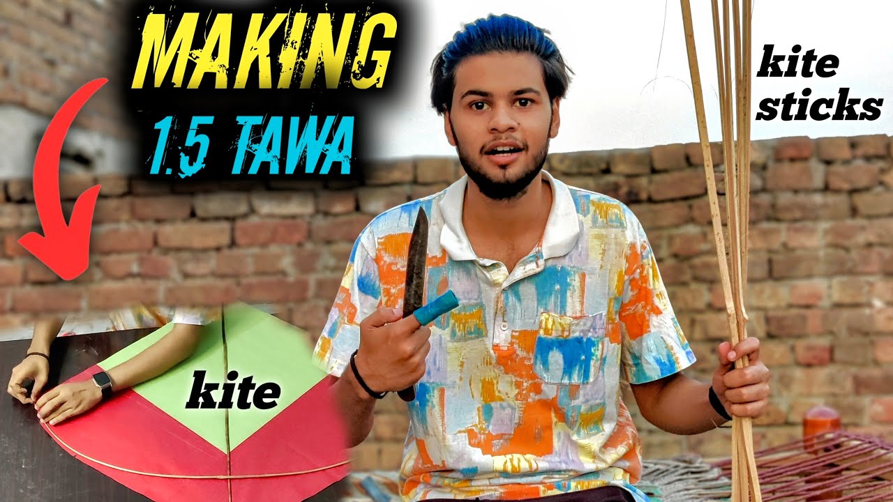 How To Make 1.5 Tawa Kite & Sticks Making 💥 || kite flying