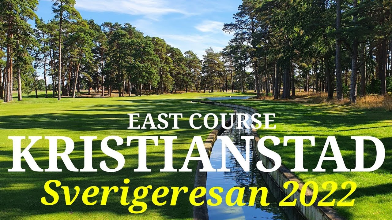 Vi spelar Kristianstads GK, EAST course: En helt fantastisk golfbana! | Sverigeresan 2022 del 18