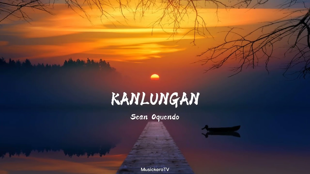 Kanlungan -Sean Oquendo (LYRICS)