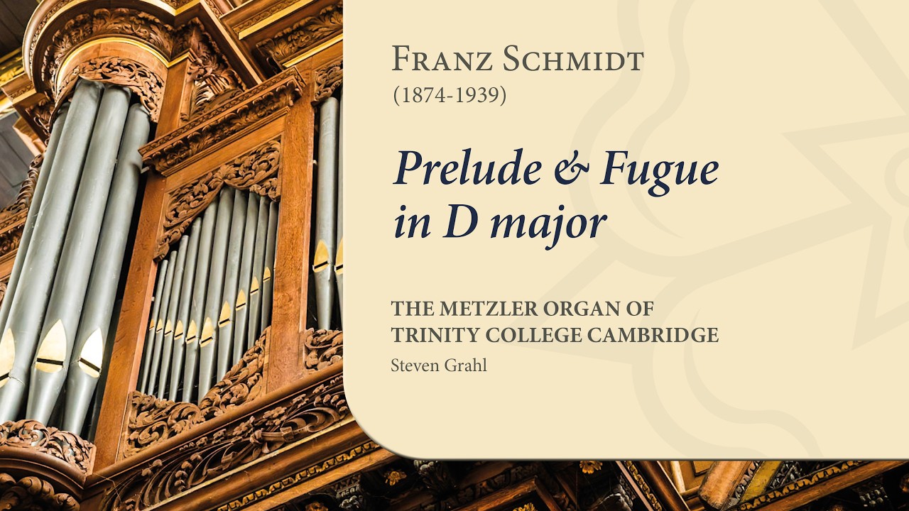 Schmidt - Prelude & Fugue in D major | The Metzler Organ at Trinity College Cambridge