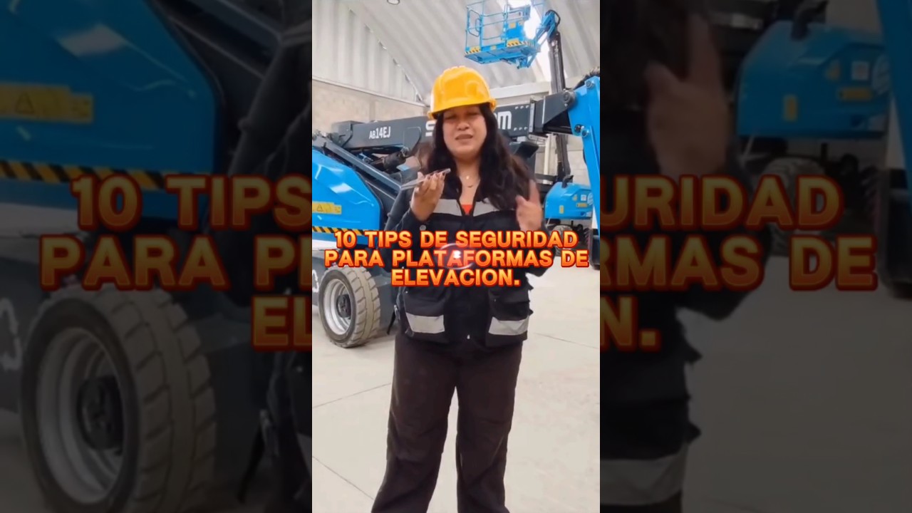 10 tips de seguridad para tu operaci&oacute;n de plataformas de elevaci&oacute;n. #construction #maquinaria