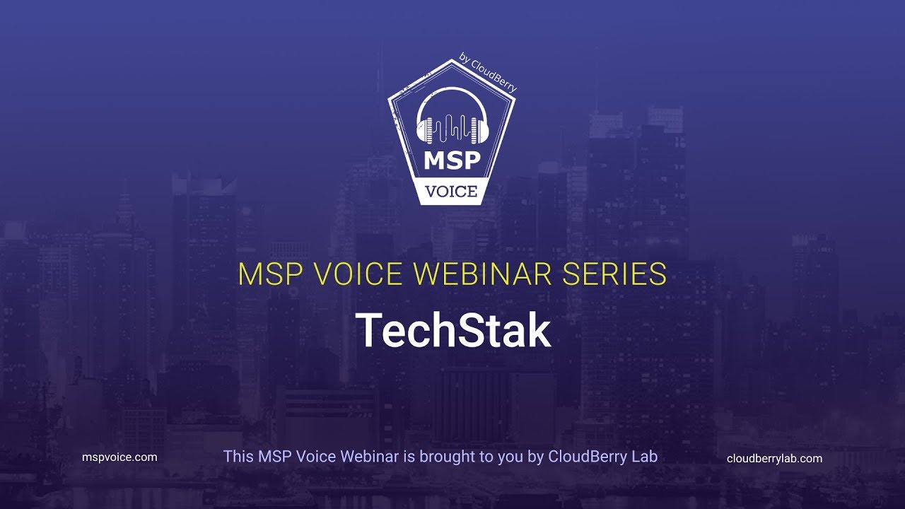 MSP Voice Webinar Series #14: TechStak
