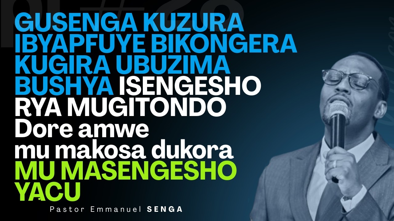 GUSENGA KUZURA IBYAPFUYE BIKONGERA KUGIRA UBUZIMA BUSHYA || Dore amwe mu makosa dukora🥰pastor SENGA