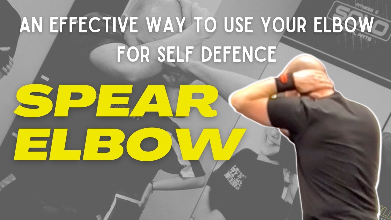 An effective way to use your elbow for self defence : Spear Elbow