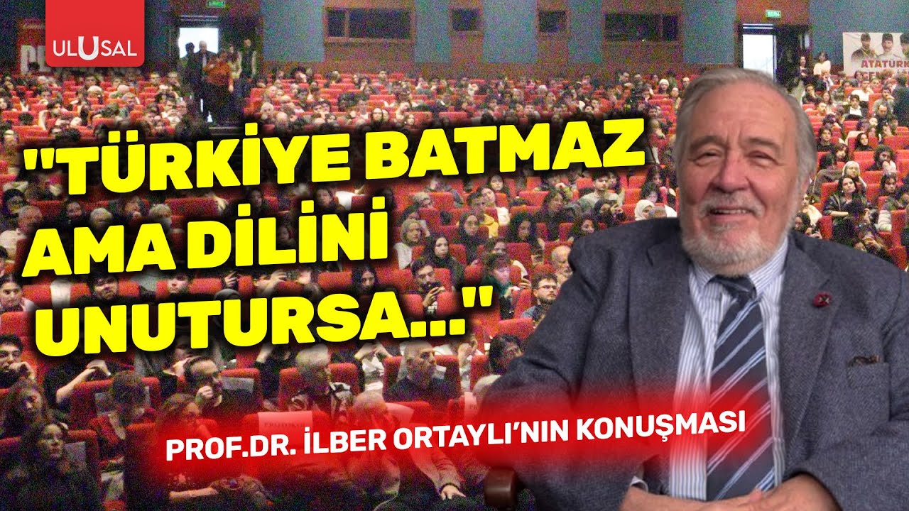Prof. Dr. İlber OrtaylıTürk Devrimi Sempozyumu'nda konuştu: 