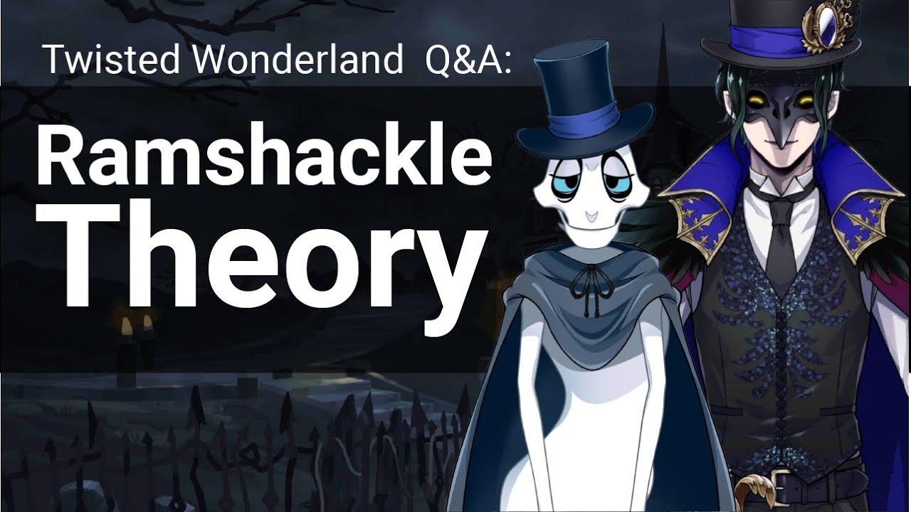 Twisted Wonderland Theory: Ramshackle Dorm