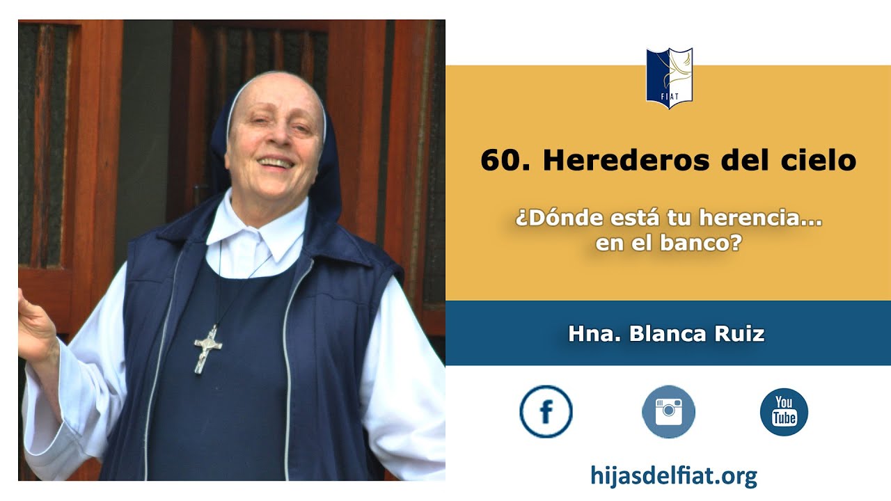 Hna Blanca Ruiz - 60 Herederos del cielo
