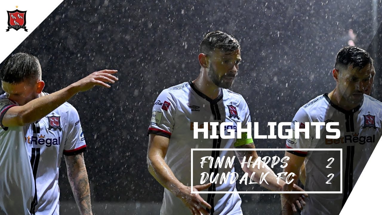 Highlights | Finn Harps 2 2 Dundalk FC