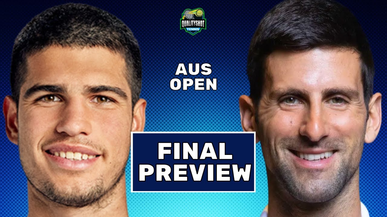 Carlos Alcaraz vs Novak Djokovic - Preview & Prediction - 2026 Australian Open Final