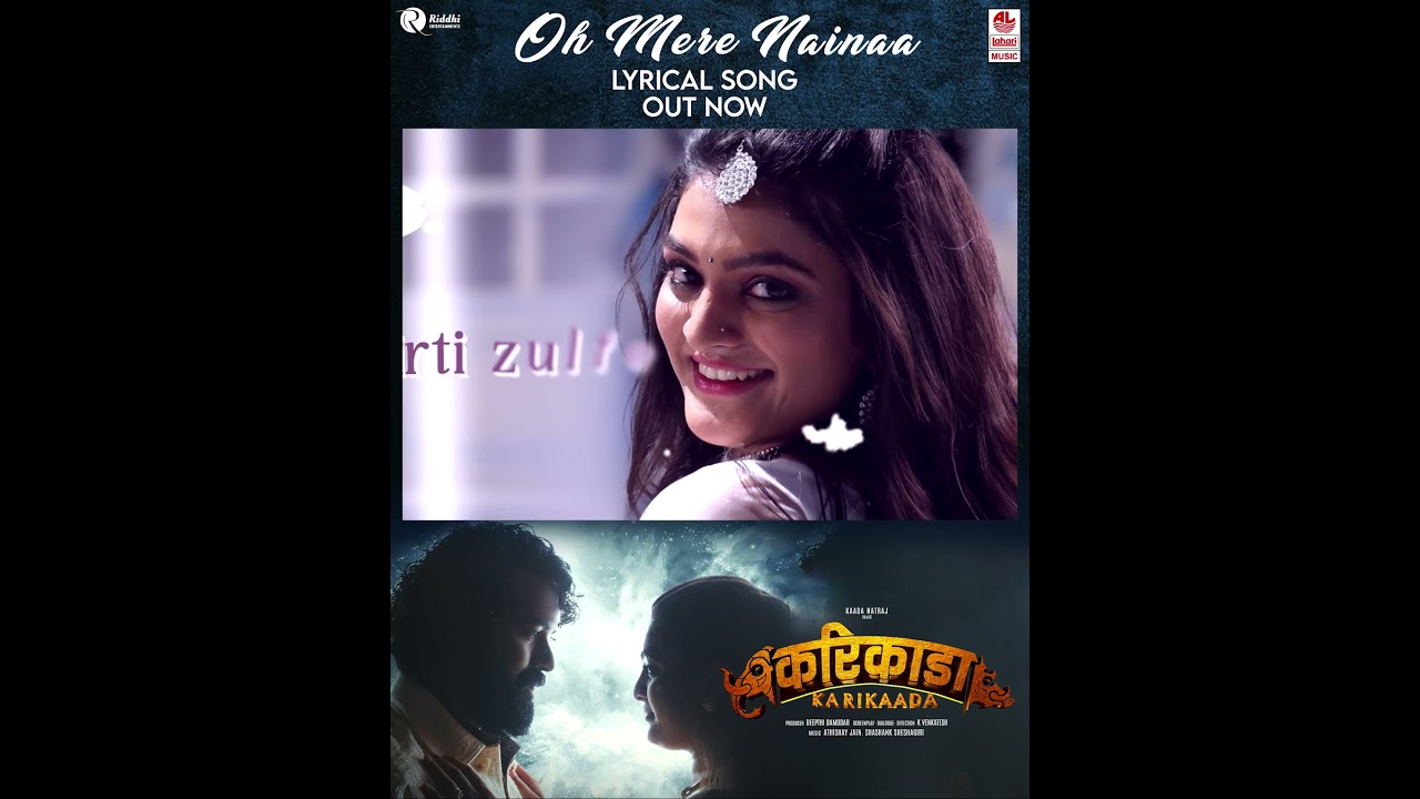 #OhMeraNainaa #Hindi #Karikaada #KaadaNatraj #NirikshaShetty #KVenkatesh #AthishayJain