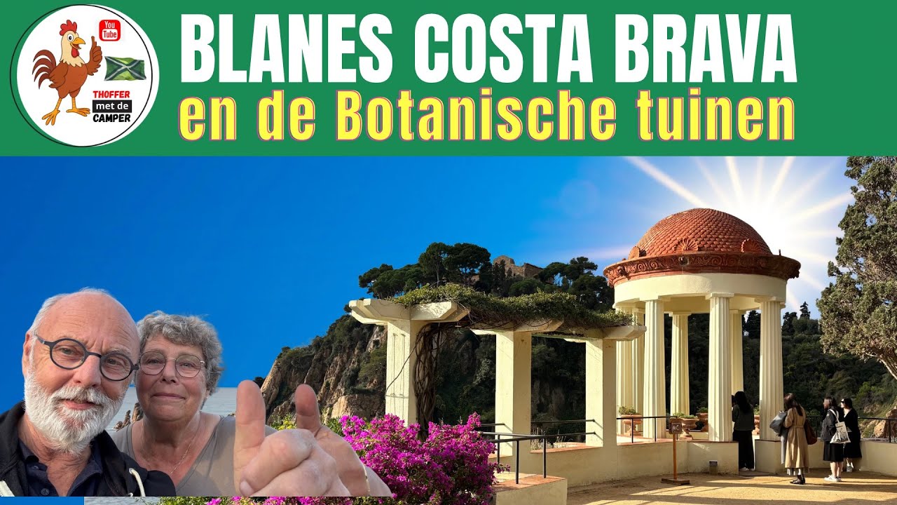 #campervlog  226-25 #costabrava #blanes en de Botanische tuinen van #marimurtra