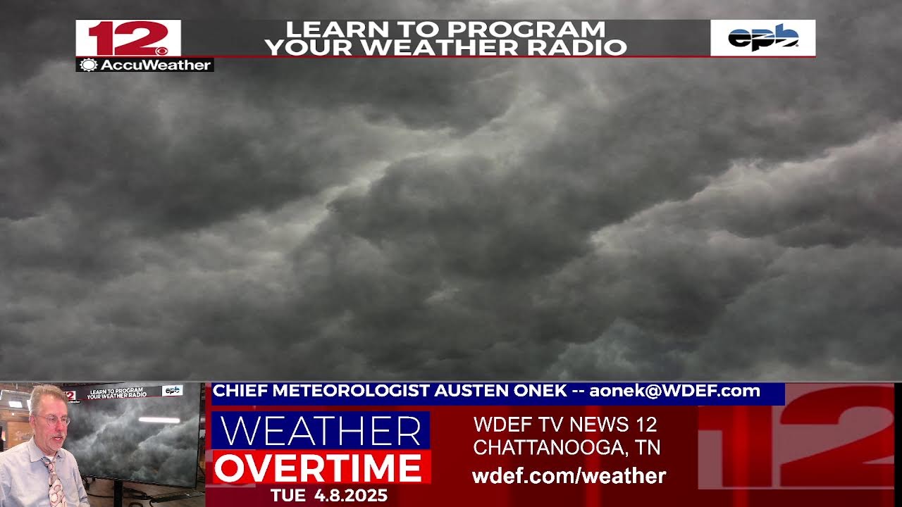 WDEF-TV NEWS 12 WEATHER OVERTIME - TUESDAY APRIL 8, 2025