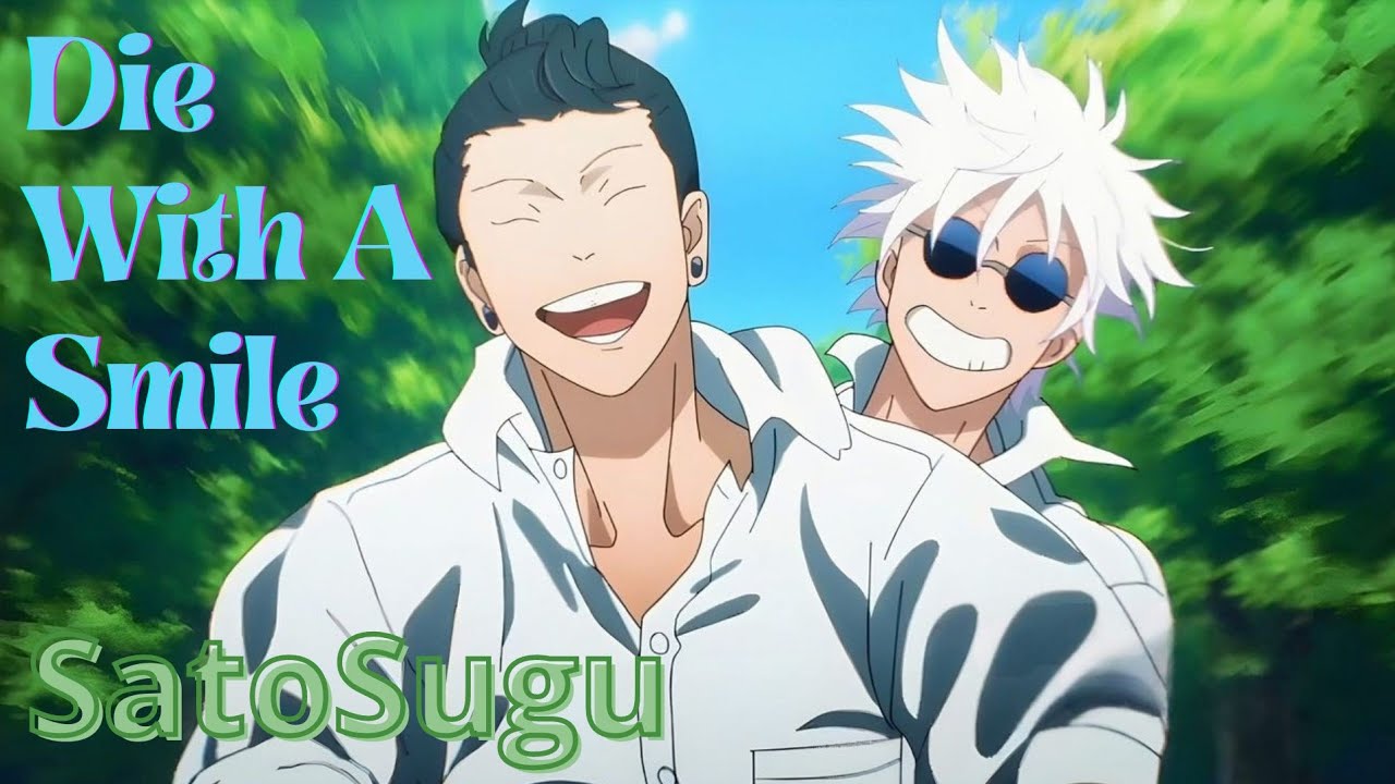 [AMV] SatoSugu - Die With A Smile | Jujutsu Kaisen