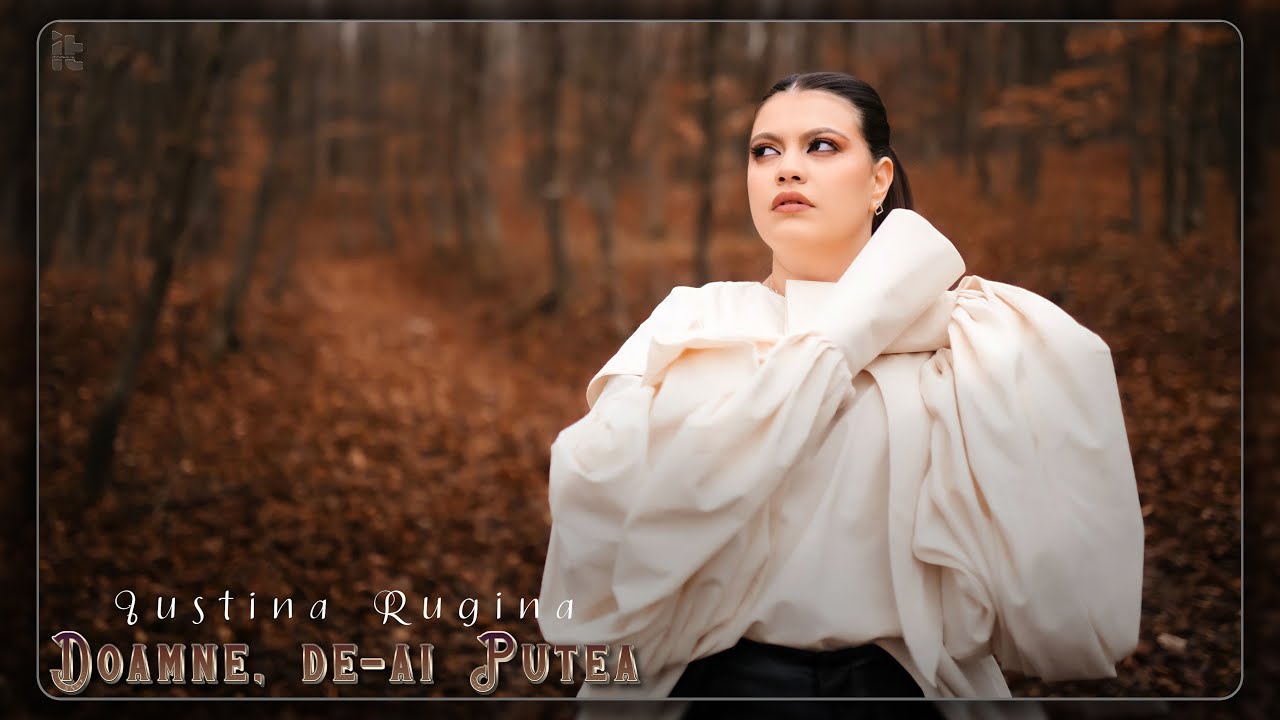 Iustina Rugină - Doamne, de-ai putea&hellip; (Videoclip Oficial)