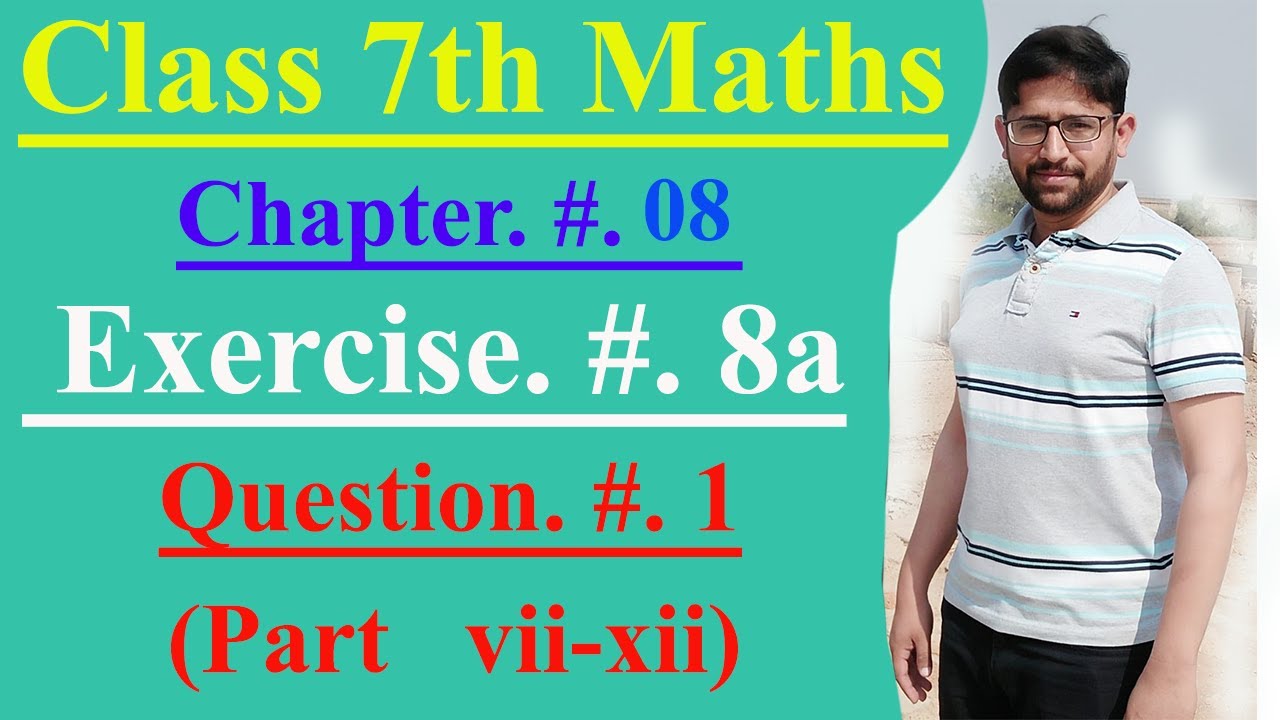 Mathematics of Class 7 countdown Chapter 08 , Exercise 8a | Q.# 1 (part vii-xii)