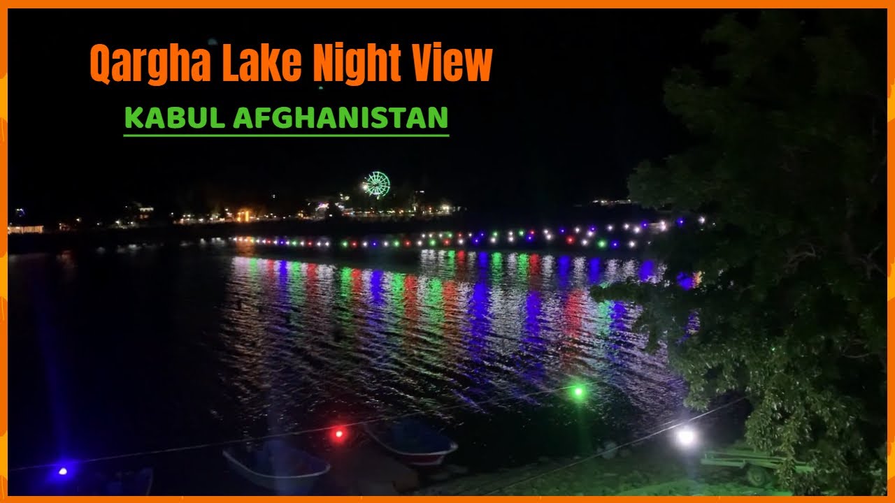 Qargha Dam Kabul | Night View in Qargha Lake 2021 | HD | Tourists Place in Kabul | Afghanistan 2021