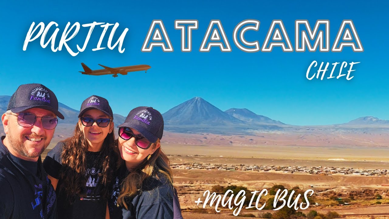Como ir para o Deserto do Atacama no Chile com dicas de onde se hospedar e Magic Bus
