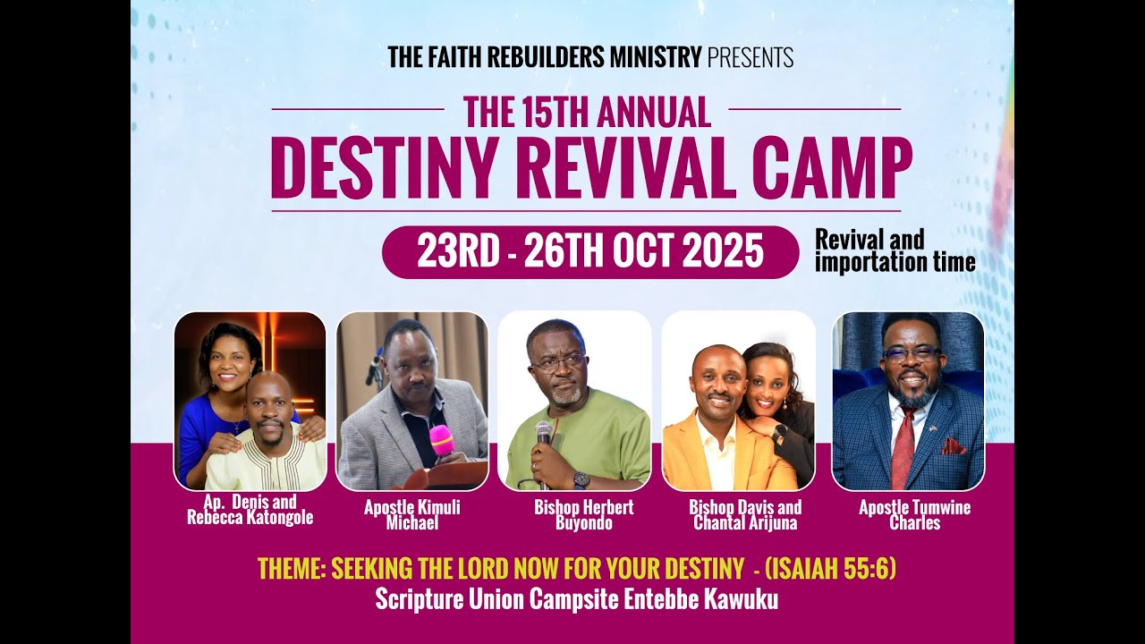THE 15TH ANNUAL DESTINY REVIVAL CAMP || REVIVE AND IMPARTATION TIME || 23rd- 26th October 2025