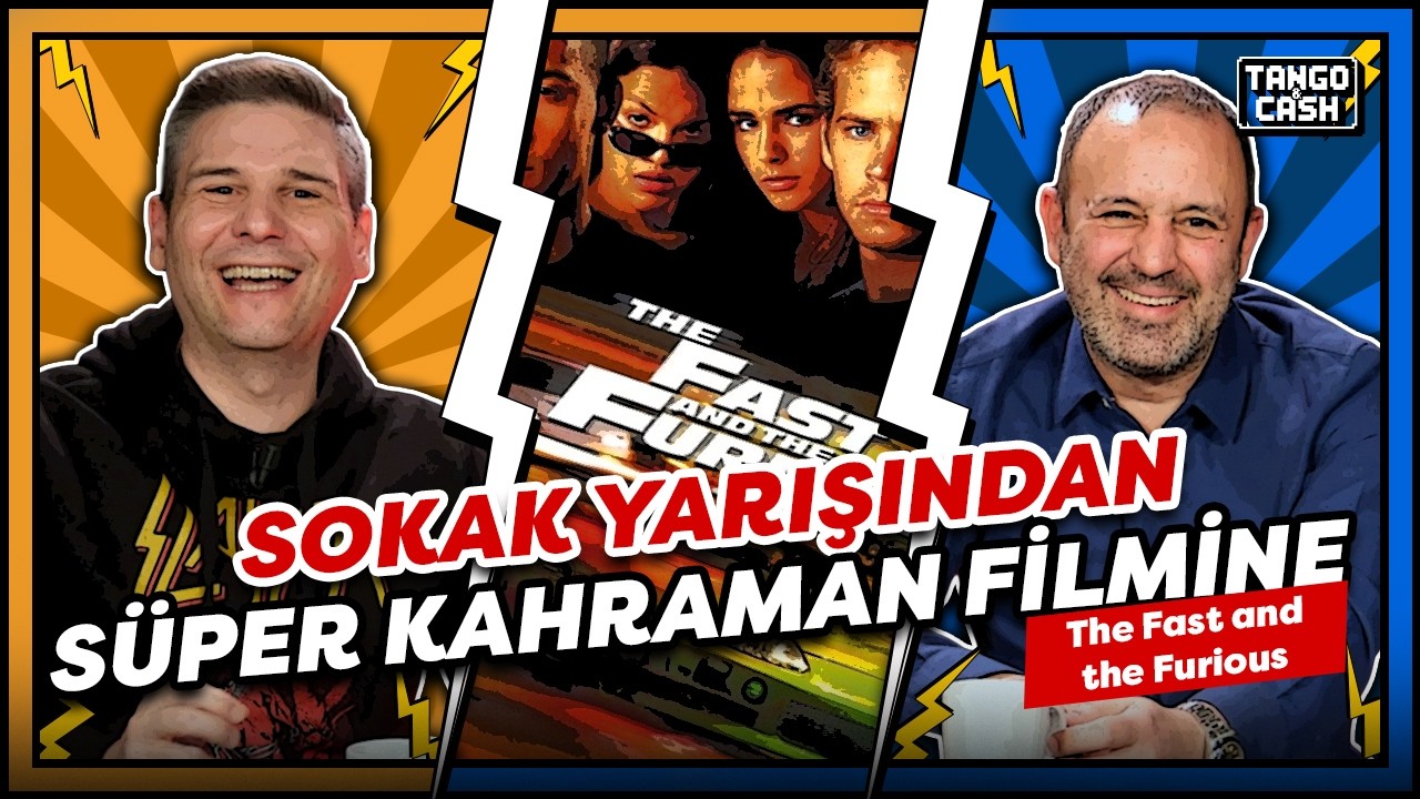 The Fast and the Furious: Sokak yarışından süper kahraman filmine / TANGO & CASH
