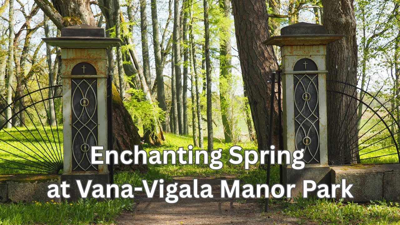 Enchanting Spring at Vana Vigala Manor Park
