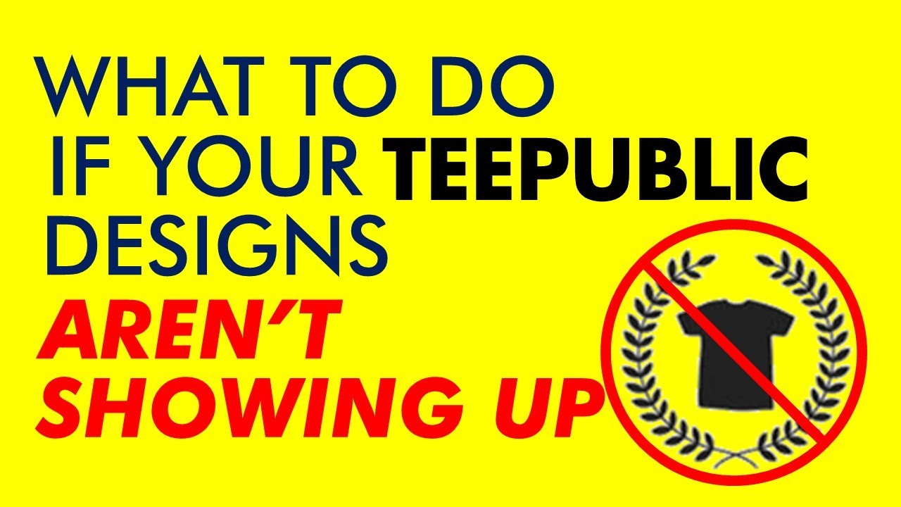 TEEPUBLIC DESIGNS NOT SHOWING UP IN SEARCH?  DO THESE Tips and Tricks to Get Search Visibility