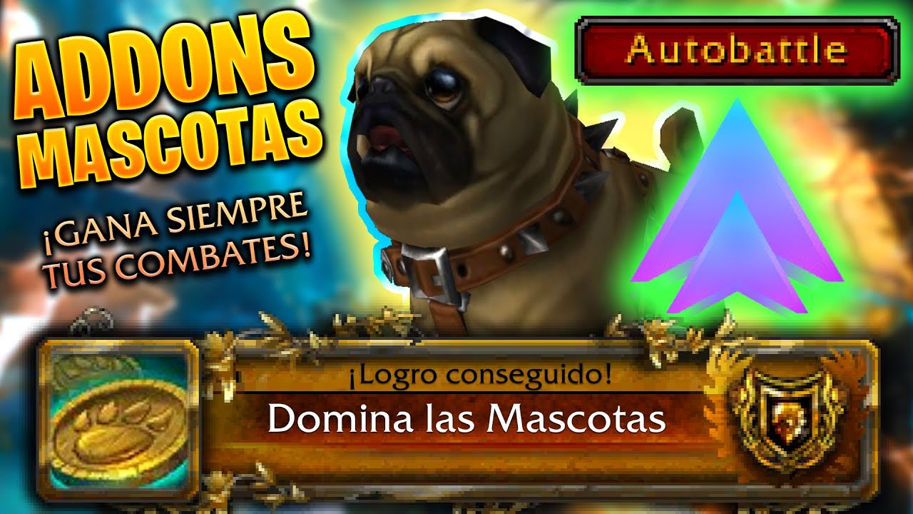 👨🏼‍💻 MIS ADDONS MASCOTAS 🐾 CÓMO GANAR TODOS LOS COMBATES CON 1 BOTÓN AUTOMÁTICAMENTE ⏫ | Dogger WoW