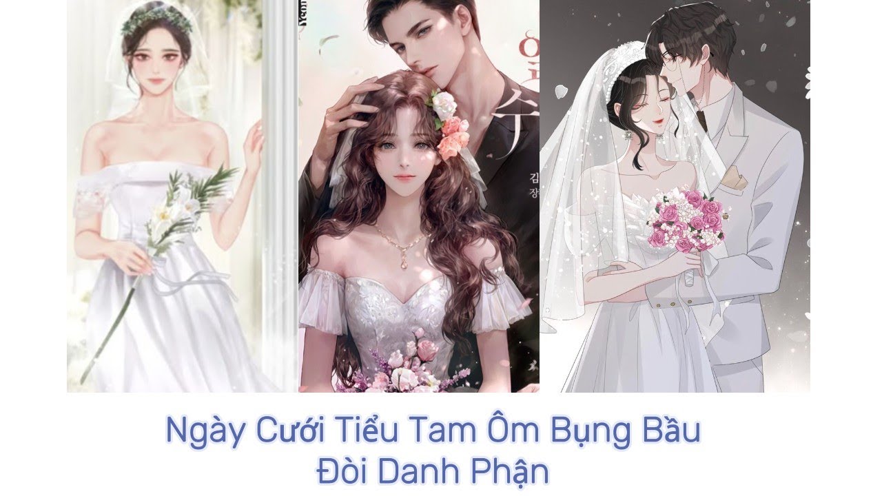 Ngày cưới - Tiểu tam ôm bụng bầu đòi danh phận / audio Yến hạt tiêu