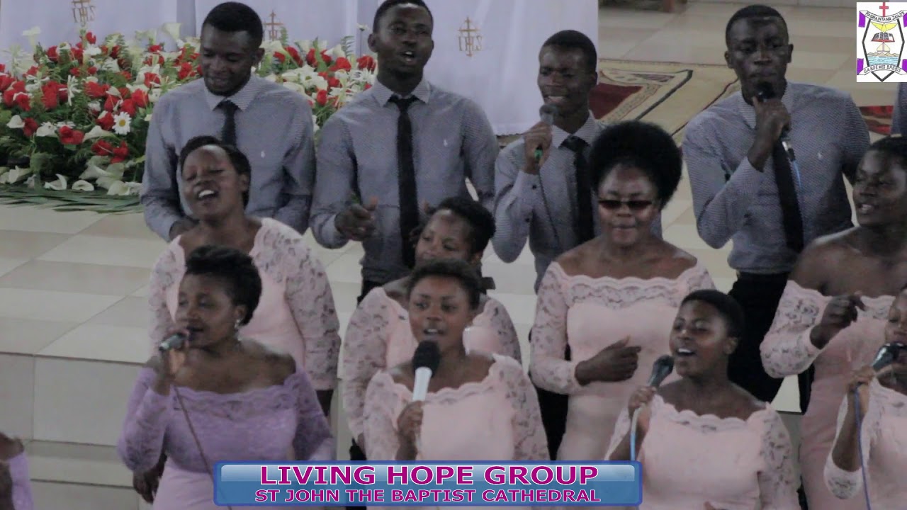 LIVING HOPE GROUP-E.A.R SHYIRA-ST JOHN THE BAPTIST CATHEDRAL