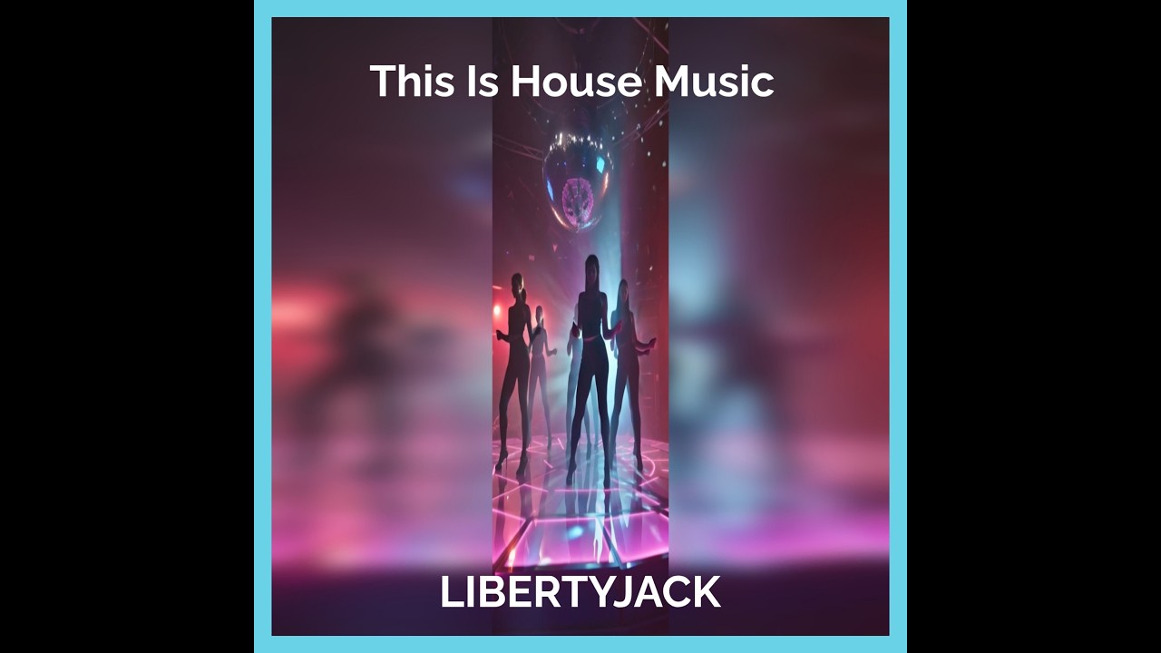 LIBERTYJACK | This Is House Music | (Official Video)