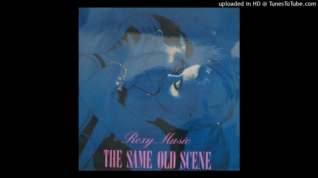 Roxy Music - Same Old Scene (Extended Mix)